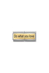 NOMINATION Link 'Do What You Love' made of Stainless Steel and 18ct Gold